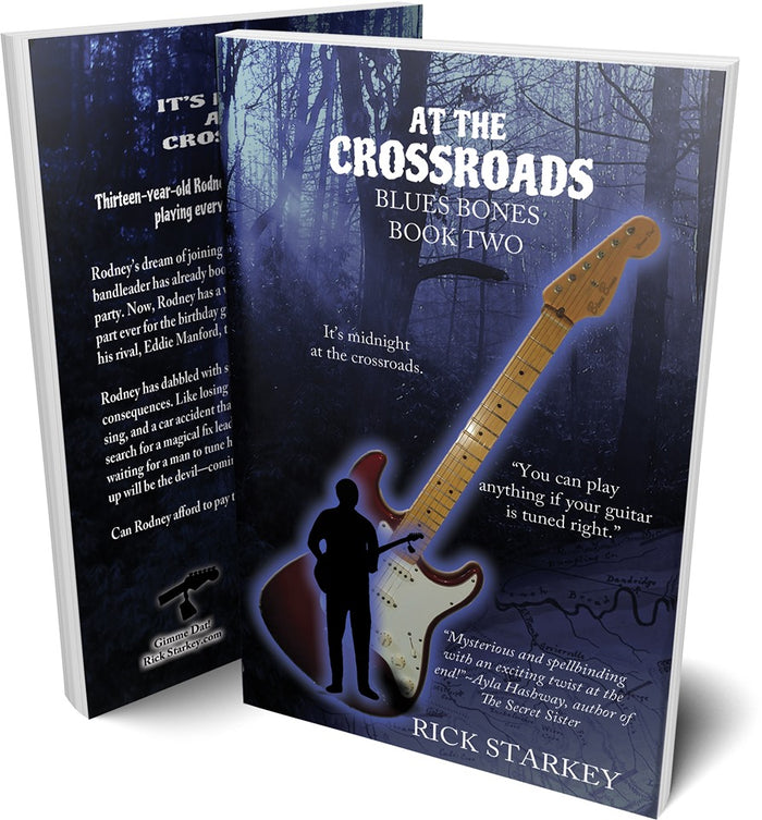 At The Crossroads Blues Bones Book Two by Rick Starkey