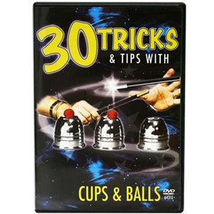 30 Tricks & Tips with Cups and Balls