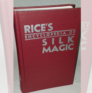 Rice's Encyclopedia of Sillk Magic Vol. 1