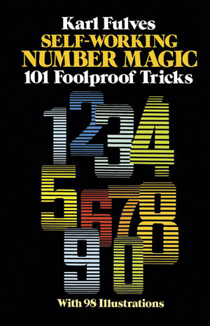 Self Working Number Magic: 101 Foolproof Tricks by K. Fulves